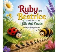 Ruby and Beatrice and the Little Ant Parade (Children's paperback picturebooks)