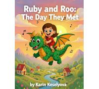 Ruby and Roo: The Day They Met: A Story About Imagination and Friendship (Ruby and Roo Adventures)