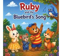 Ruby and the Bluebird’s Song (A Ruby Book Adventure)