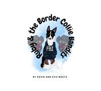 Ruby and The Border Collie Bandits: Part One