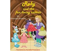 Ruby and the fun loving rabbits: The secret junior animal whisperers club
