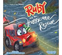 Ruby and the Hurricane Rescue: A Stormy Adventure About Bravery, Calm, and Helping Others: 2 (Ruby and Scout's Adventures)