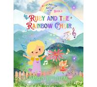 Ruby and the Rainbow Choir (Ruby's Rainbow Garden)