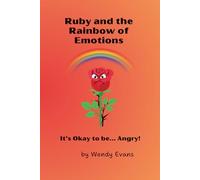 Ruby and the Rainbow of Emotions: It's Okay to be... Angry!
