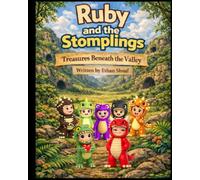 Ruby And The Stomplings: Treasures Beneath the Valley: 4