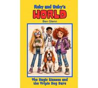 Ruby and Zuby's World: The Magic Glasses and the Triple Dog Dare: 1