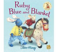 Ruby, Blue and Blanket by Hissey, Jane (2013) Hardcover