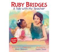 Ruby Bridges: A Talk with My Teacher
