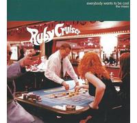 Ruby Cruiser - Everybody Wants to Be Cool [CD 2]