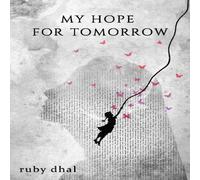 Ruby Dhal My Hope For Tomorrow Paperback Book Ruby Dhal Multicolor