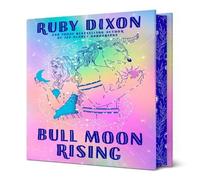 Ruby Dixon Bull Moon Rising Hardback Book Ruby Dixon Multicolor