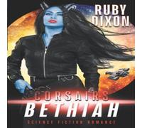 Ruby Dixon Corsairs: Bethiah Paperback Book Ruby Dixon Multicolor