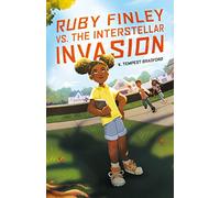 Ruby Finley vs. the Interstellar Invasion