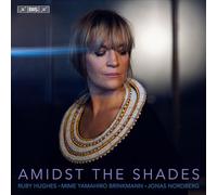 Ruby Hughes; Jonas Nordberg; Mime Yamahiro Brinkmann - Amidst the Shades