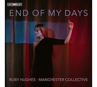 Ruby Hughes; Manchester Collective - End of My Days