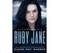 Ruby Jane : The Montana Marshalls - An Inspirational Romantic Suspense Family Series