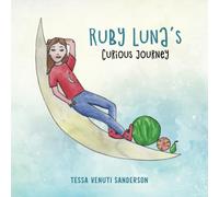Ruby Luna's Curious Journey: A girls' anatomy book covering puberty and periods (Ruby Luna's Books)