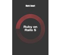 Ruby on Rails 5: Web App Development for Beginners