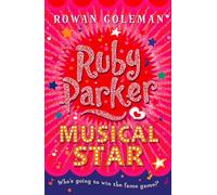 Ruby Parker: Musical Star: A Captivating Musical Theatre Drama of Fame and Friendship