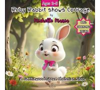 Ruby Rabbit shows Courage: A Gentlewood Grove Christian story for kids ages 2-5 with a bible verse.: This sweet rhyming picture book teaches children ... (The Gentlewood Grove Christian Stories)