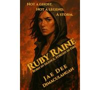 Ruby Raine: Born in Silence, Forged in Fire (Ruby Raine Saga)