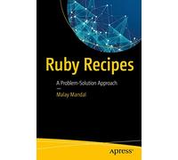 Ruby Recipes: A Problem-Solution Approach