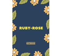 Ruby-rose - Notebook: Yellow Floral design, Personalized name journal « Ruby-rose » | Birthday Gift For Women & Girl, Mom, Sister ..| Lined Journal, 120 Pages, size 6 x 9