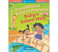 Ruby’s School Walk (Bilingual Tagalog & English)