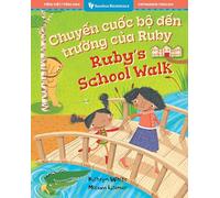 Ruby’s School Walk (Bilingual Vietnamese & English) (Barefoot Bilinguals)