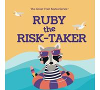 Ruby the Risk-Taker: The Great Trait Mates Series