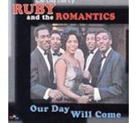 RUBY & THE ROMANTICS - Our Day Will Come Very Best