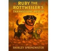 Ruby the Rottweiler's Thanksgiving Rescue