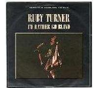 Ruby Turner - Ruby Turner - I'd Rather Go Blind - Jive