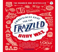Ruby Wax A Mindfulness Guide for the Frazzled Paperback Book Ruby Wax Multicolor