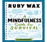 Ruby Wax Mindfulness Guide for Survival Paperback Book Ruby Wax Multicolor