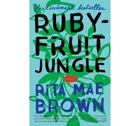 Rubyfruit Jungle: A Novel