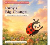 Ruby's Big Change: A Ladybug Story of Growing Up