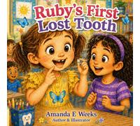 Ruby's First Lost Tooth: A Wiggly Tooth Story for Kids Ages 3-6 (Ruby's Big Firsts)