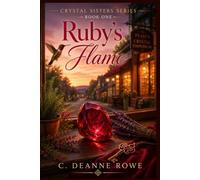 Ruby's Flame: The Crystal Sisters Series - Book One: 1