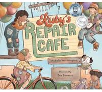 Ruby's Repair Café: sustainability, friendship and the importance of community shine in this charming topical picture book, championing the actions of Ruby in an effort to save the family business