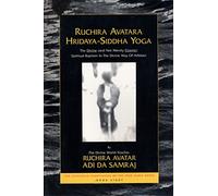 Ruchira Avatara Hridaya-Siddha Yoga: The Seventeen Companions of the True Dawn Horse, Book Eight the Divine (and Not Merely Cosmic) Spiritual Baptism ... Companions of the True Dawn Horse S.)