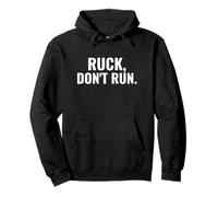 Ruck Dont Run Bold Statement Rucking Pullover Hoodie
