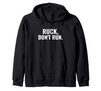 Ruck Dont Run Bold Statement Rucking Zip Hoodie