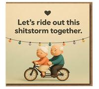 Rude Anniversary Card for Partner - Let’s Ride Out This Shitstorm Together - Funny Love Card with Cute Couple on Tandem Bike - For Boyfriend, Girlfriend, Husband or Wife