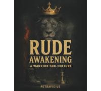 Rude Awakening: A Warrior Sub-culture