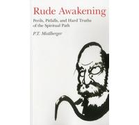 Rude Awakening - Perils, Pitfalls, and Hard Truths of the Spiritual Path