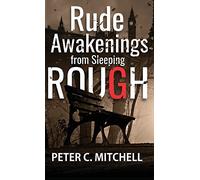 Rude Awakenings from Sleeping Rough