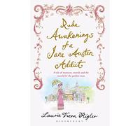 Rude Awakenings of a Jane Austen Addict
