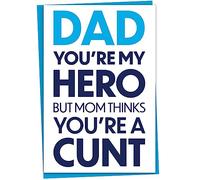 Rude Birthday Card for Dad, Dad You're My Hero But Mom Thinks You're a Cunt, Birthday Card for Separated Parents, Fathers Day Card from Son or Daughter, Card from Teenage or Adult, Blank Inside