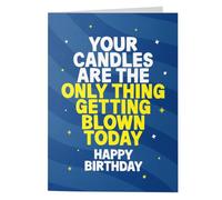 Rude Birthday Card for Him - Your Candles Are The Only Thing Getting Blown Today'